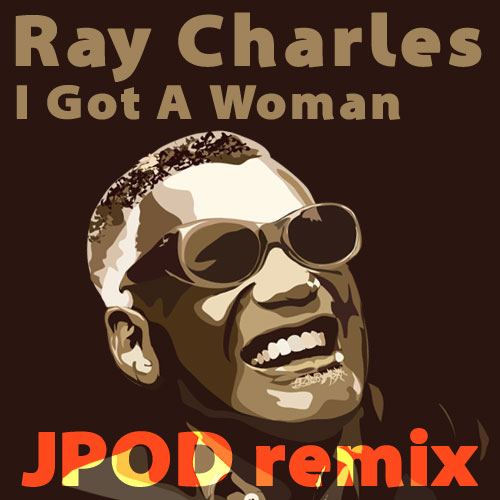 Ray Charles I Got A Woman Jpod Remix 3394