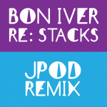 Bon Iver - Re Stacks (JPOD remix)